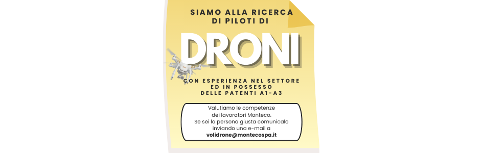 Monteco cerca piloti di Droni con patenti A1-A3 tra i suoi dipendenti